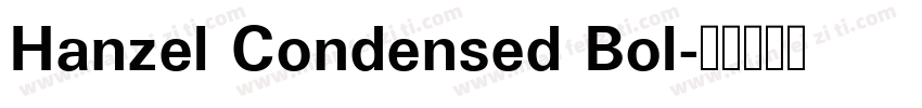 Hanzel Condensed Bol字体转换